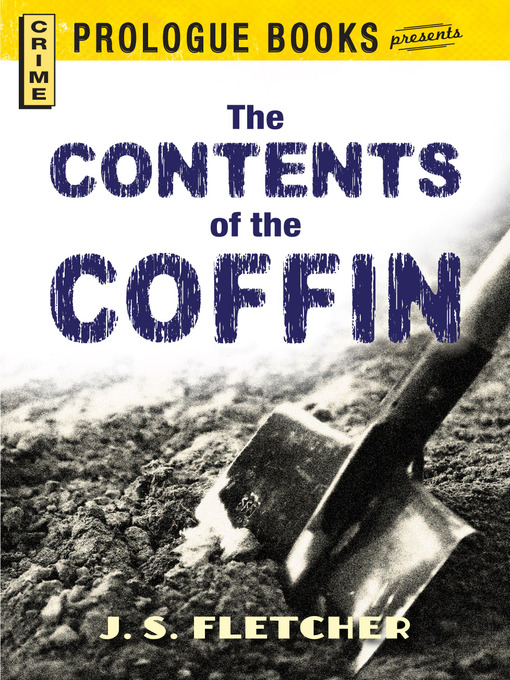 Title details for The Contents of the Coffin by J.S. Fletcher - Available